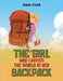 The Girl Who Carried the World in Her Backpack by Sarah Steger