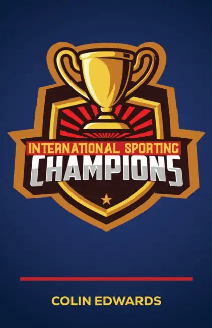 International Sporting Champions by Colin Edwards