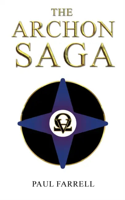 The Archon Saga by Paul Farrell