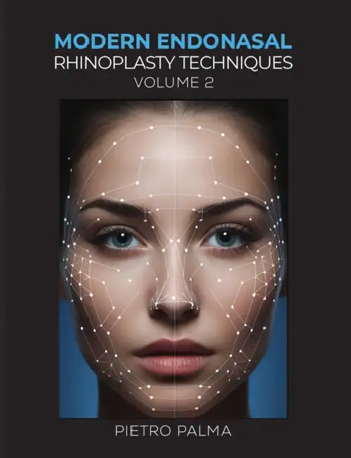 Modern Endonasal Rhinoplasty Techniques - Volume 2 by Pietro Palma, Ewa Jacob-Kadewska