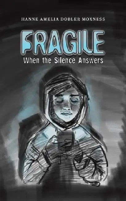Fragile by Hanne Amelia Dobler Moxness