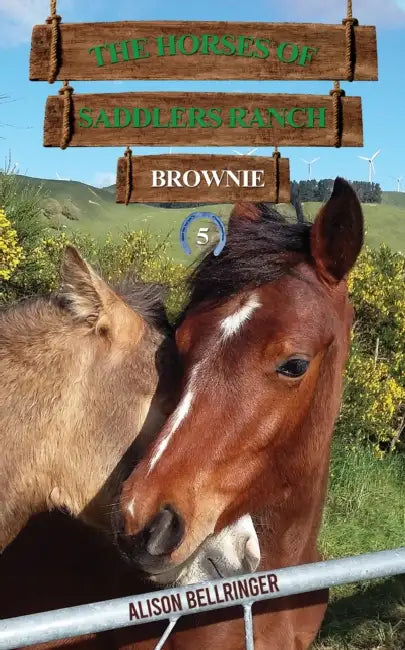 The Horses of Saddlers Ranch: Brownie by Alison Bellringer