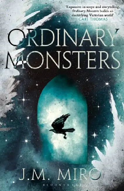 Ordinary Monsters: The dark and dazzling Sunday Times bestseller and first book in the Talents Trilogy by J M Miro