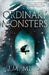 Ordinary Monsters: The dark and dazzling Sunday Times bestseller and first book in the Talents Trilogy by J M Miro