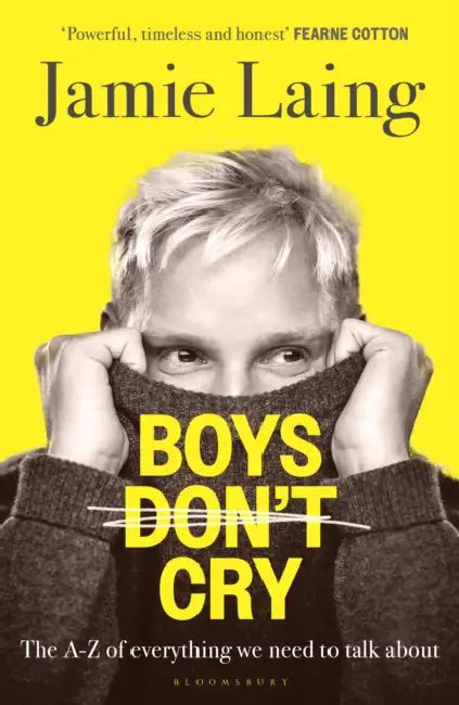 Boys Don’t Cry: The A-Z of everything we need to talk about by Jamie Laing