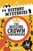 Historic Royal Palaces: History Mysteries: The Missing Crown Conundrum: Mind-bending puzzles for daring detectives by Historic Royal Palaces