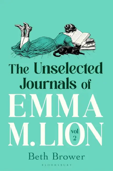 The Unselected Journals of Emma M. Lion by Beth Brower