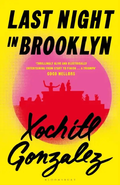 Last Night in Brooklyn by Xochitl Gonzalez