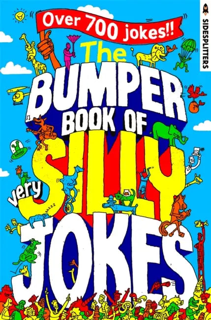 The Bumper Book of Very Silly Jokes: Over 700 Laugh-Out-Loud Jokes! by Rocket Fox Sidesplitters