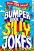 The Bumper Book of Very Silly Jokes: Over 700 Laugh-Out-Loud Jokes! by Rocket Fox Sidesplitters