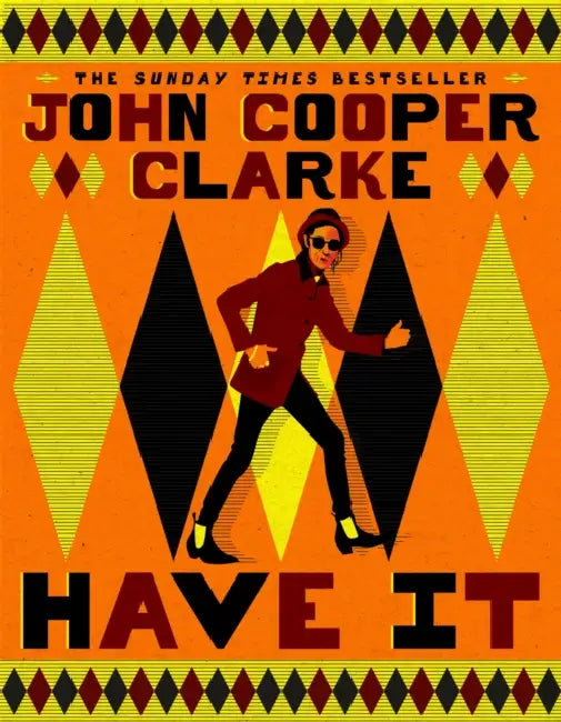 Have It by John Cooper Clarke