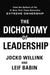 The Dichotomy Of Leadership by Jocko Willink