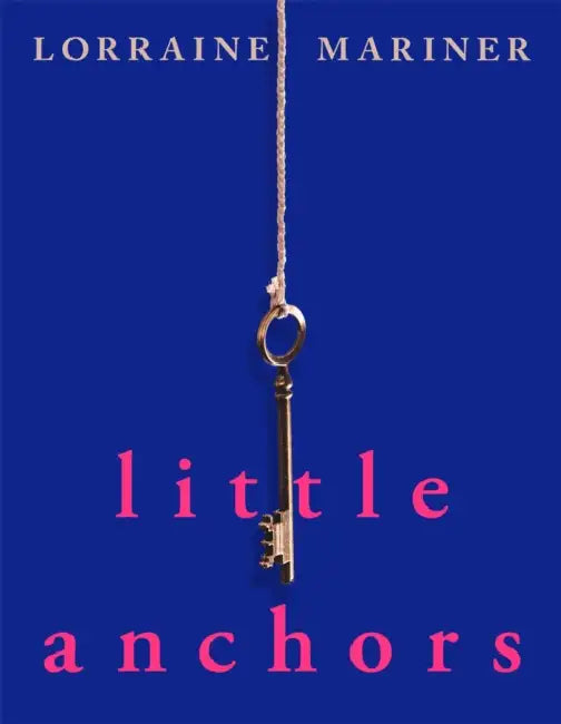 Little Anchors by Lorraine Mariner