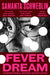 Fever Dream by Samanta Schweblin