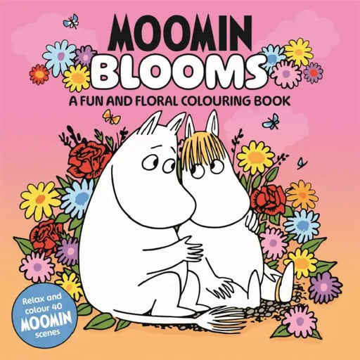 Moomin Blooms: A Fun and Floral Colouring Book by Macmillan Children's Books