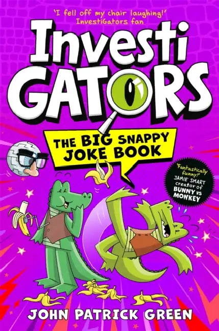 InvestiGators: The Big Snappy Joke Book by John Patrick Green