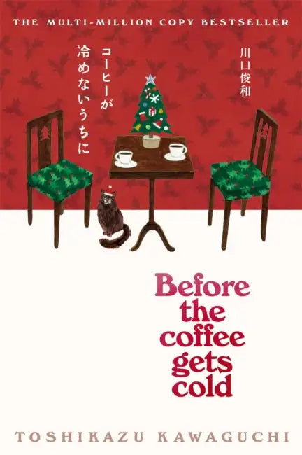 Before the Coffee Gets Cold by Toshikazu Kawaguchi
