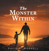 The Monster Within by David R. Worrell