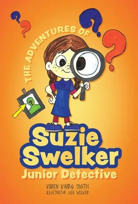The Adventures of Suzie Swelker, Junior Detective by Karen Kindig Smith
