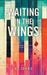 Waiting in the Wings by Kj Johns