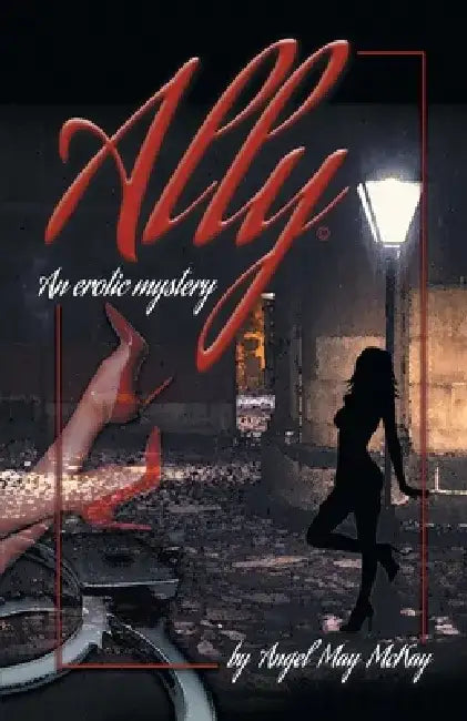 Ally by Angel May McKay