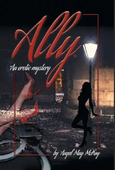 Ally by Angel May McKay