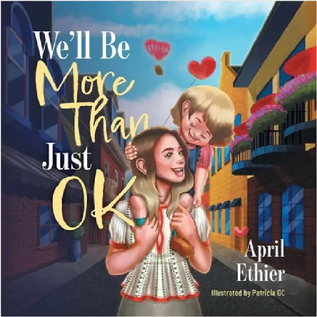 We'll Be More Than Just OK by Ethier, April