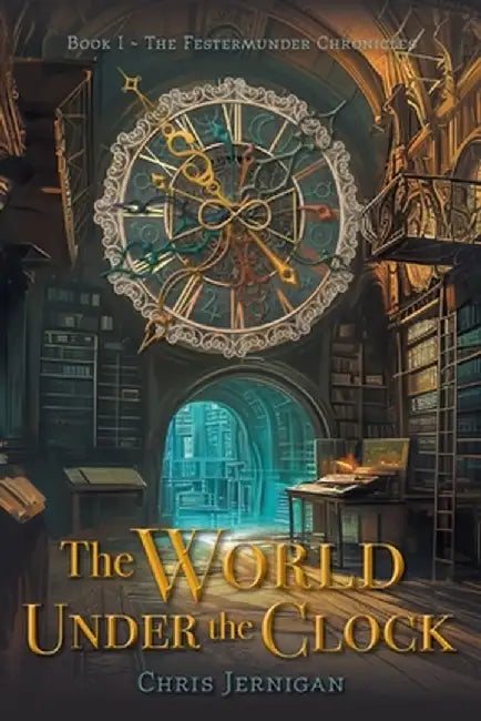 The World Under the Clock by Chris Jernigan