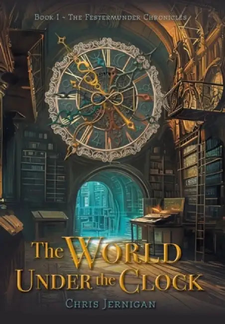 The World Under the Clock by Chris Jernigan