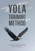 Yola Training Method by Yvon Laplante