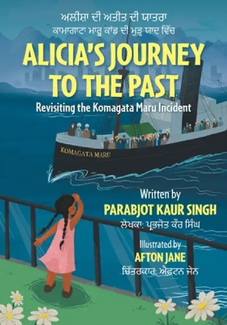 Alicia's Journey to the Past: Revisiting the Komagata Maru Incident by Parabjot Kaur Singh