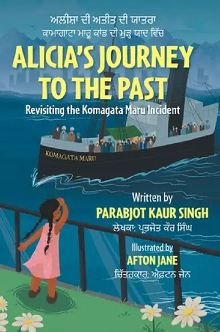 Alicia's Journey to the Past: Revisiting the Komagata Maru Incident by Parabjot Kaur Singh