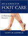 Art & Science of Foot Care: A Multidisciplinary Resource by Lazenby, Cindy L. M.