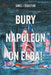 Bury Napoleon on Elba! by James J. Sebastian