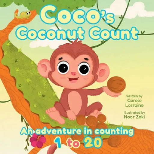 Coco's Coconut Count: An adventure in counting 1 to 20 by Carole Lorraine, Noor Zaki