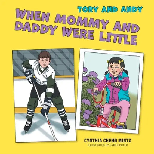 When Mommy And Daddy Were Little by Cynthia Cheng Mintz, Sari Richter