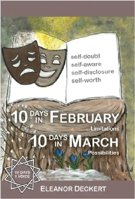 10 Days in February... Limitations & 10 Days in March... Possibilities by Deckert, Eleanor