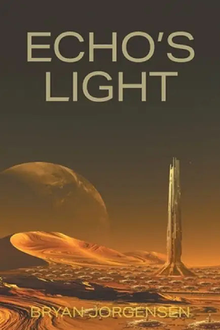 Echo's Light by Bryan Jorgensen