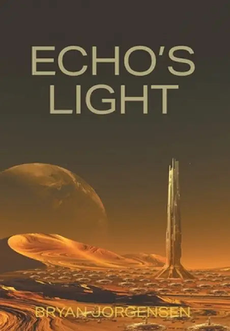 Echo's Light by Bryan Jorgensen