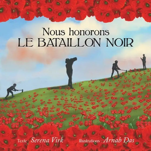Nous honorons le Bataillon Noir by Serena Virk