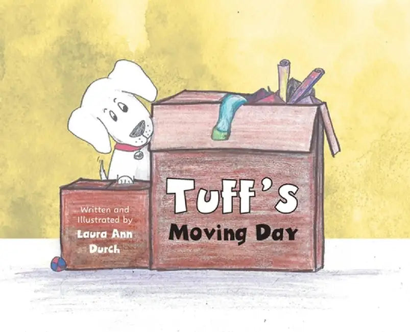Tuff's Moving Day by Laura Ann Durch