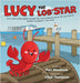 Lucy the Lob'STAR: How a lucky, plucky lobster escaped the traps to become one of the most famous weather forecasters in the world! by Wamback, Pam
