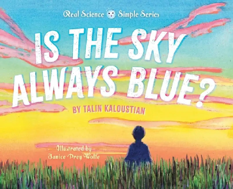 Is the Sky Always Blue? by Talin Kaloustian, Janice Prey Wolfe