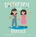 Different but Perfect by Tracey Martineau