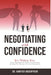 Negotiating with Confidence: It's Within You: Ask the Right Questions, Analyze Every Situation, and Adapt Your Strategy to Succeed in Negotiations by Haniyeh Yousofpour