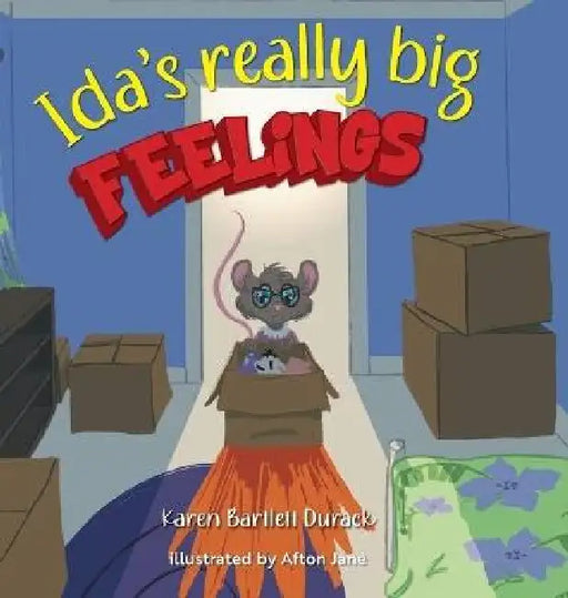 Ida's really big feelings by Karen Bartlett Durack, Afton Jane