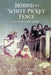 Behind the White Picket Fence: Life In the North with the HBC by Ron Gosbee