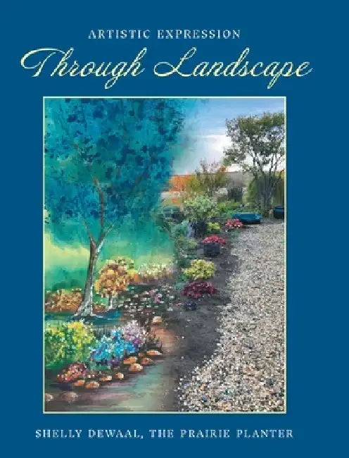 Artistic Expression Through Landscape by Shelly Dewaal
