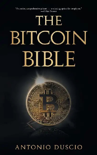 The Bitcoin Bible by Antonio Duscio