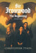 Sir Ironwood: The Beginning by Christopher Tyson, Leah Mellott, Terry Reader